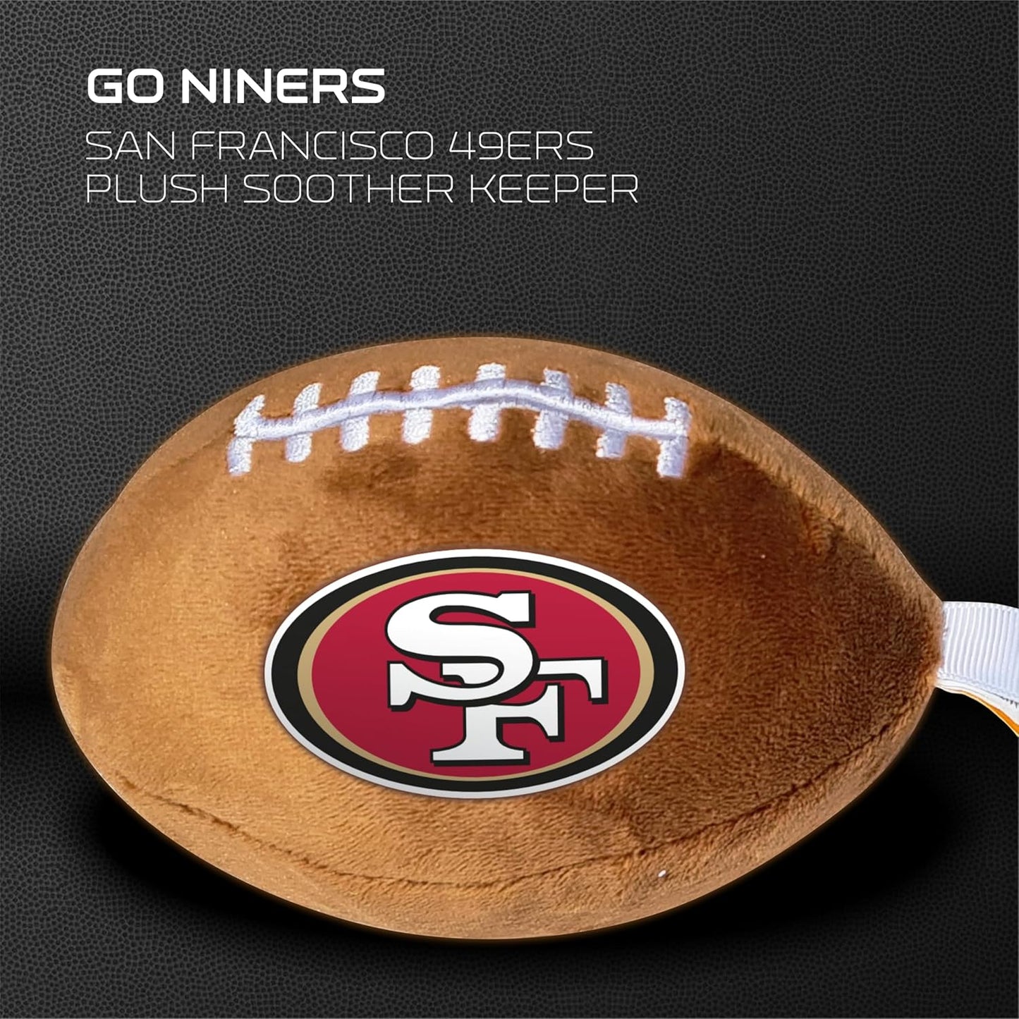 San Francisco 49ers Plush Football Pacifier Holder by Smilo - Officially Licensed NFL Soother Holder - Soft Plush Toy and Dummy Holder - Fits Any Pacifier - Stroller Accessory & Newborn Essential